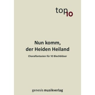 "Nun komm, der Heiden Heiland" für 10...