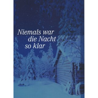 Weihnachtskarte "Niemals war die Nacht so klar"...