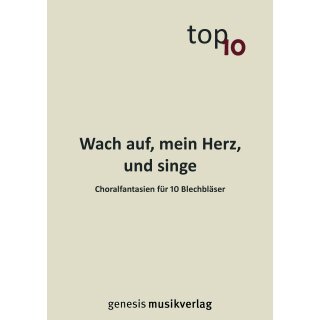 "Wach auf, mein Herz, und singe" für 10...