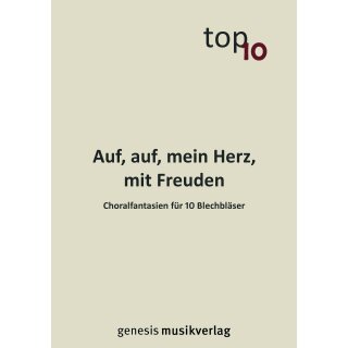 "Auf, auf, mein Herz, mit Freuden" für 10...